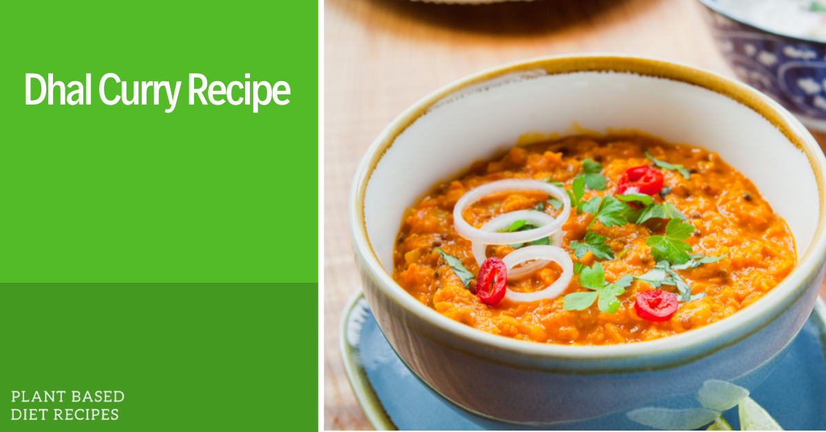 Dhal Curry Recipe Plant Based Diet Recipes